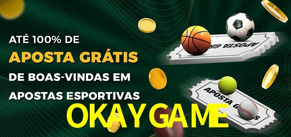 OKAYGAMEbet Ate 100% de Aposta Gratis